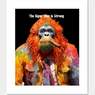 Cigar Smoking Ape: "The Cigar Vibe is Strong" on a dark (Knocked Out) background Posters and Art